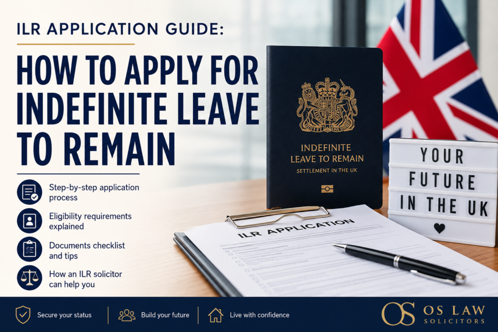 ILR application guide explaining how to apply for Indefinite Leave to Remain in the UK with help from an ILR solicitor.