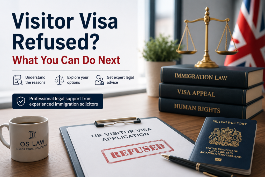 UK visitor visa refusal document beside a British passport, immigration law books and legal scales, highlighting professional legal support from OS LAW.